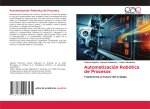 Automatización Robótica de Procesos