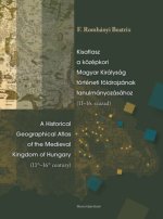 Kisatlasz a középkori Magyar Királyság történeti földrajzának tanulmányozásához (11-16. század)
