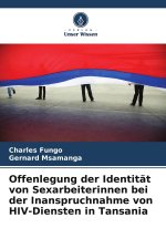 Offenlegung der Identität von Sexarbeiterinnen bei der Inanspruchnahme von HIV-Diensten in Tansania