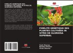 FIDÉLITÉ GÉNÉTIQUE DES PLANTES CULTIVÉES IN VITRO DE GLORIOSA SUPERBAL