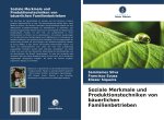 Soziale Merkmale und Produktionstechniken von bäuerlichen Familienbetrieben
