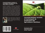 Caractéristiques sociales et techniques de production des agriculteurs familiaux