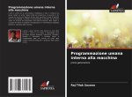 Programmazione umana interna alla macchina