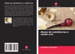 Abuso de substâncias e saúde oral