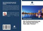 Die Professionalisierung der internen Revision: Fakt oder Fiktion?