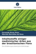 Inhaltsstoffe einiger medizinischer Arten aus der brasilianischen Flora