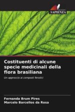 Costituenti di alcune specie medicinali della flora brasiliana