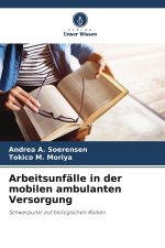 Arbeitsunfälle in der mobilen ambulanten Versorgung