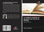 Le migliori pratiche di gestione nei servizi di stampa