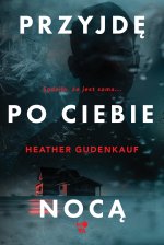 Przyjdę po ciebie nocą