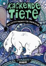 Kackende Tiere - Das lustige Malbuch für Erwachsene