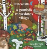 A gombák varázslatos világa