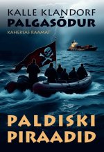 Palgasõdur viii osa. Paldiski piraadid