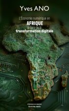 L’Économie numérique en Afrique à l’ère de la transformation digitale