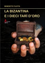 bizantina e i dieci tarì d'oro