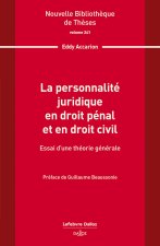 La personnalité juridique en droit pénal et en droit civil. Volume 241 - Essai d'une théorie générale