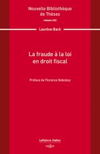 La fraude à la loi en droit fiscal. Volume 242
