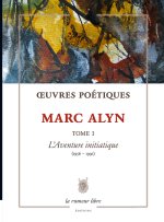 Œuvres Poétiques Tome 1 Marc Alyn