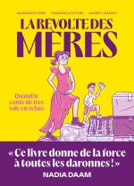 La révolte des mères - Guide de survie pour mères solos