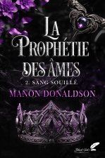 LA PROPHETIE DES AMES : 2. SANG SOUILLE