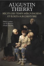 Récits des temps mérovingiens - Ecrits sur l'Histoire