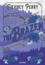 The Brazen - L'Audace en héritage - broché - Tome 03