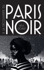 À la découverte du Paris Noir - Ballade au coeur de l'histoire noire de la ville lumière