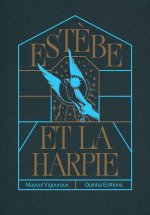 Estebe et la Harpie (nouvelle édition)
