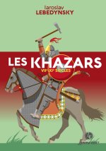 LES KHAZARS : VIIE-XIE SIECLES