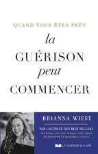 Quand vous êtes prêt, la guérison peut commencer