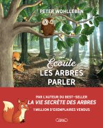 Écoute les arbres parler - Nouvelle édition - À la découverte de la forêt