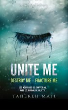 Unite me - édition collector - Destroy me (1.5) et Fracture me (2.5)