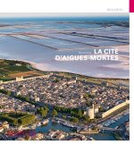 La Cité d'Aigues-Mortes