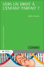 Le droit à un enfant parfait ?