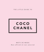 THE LITTLE GUIDE TO COCO CHANEL