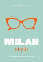 Little Book of Milan Style (version française) - L'Histoire de la Mode d'une ville iconique