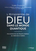 L'empreinte de Dieu dans le monde quantique - À la recherche de l'Esprit créateur au-delà de la matière
