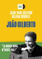 JOÃO GILBERTO - La bossa nova n'existe pas !