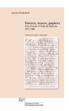 ENCRES, TRACES, PAPIERS : L ART D ECRIRE A L ASILE DE MARSENS, 1875-1900