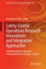 Safety-Centric Operations Research: Innovations and Integrative Approaches