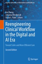 Reengineering Clinical Workflow in the Digital and AI Era
