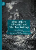 Bram Stoker's Gibbet Hill and Other Lost Writings