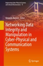 Networking Data Integrity and Manipulation in Cyber-Physical and Communication Systems