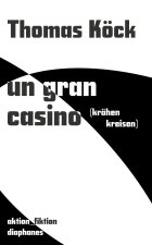 Un Gran Casino (wo die Krähen kreisen)