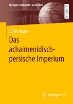Das achaimenidisch-persische Imperium