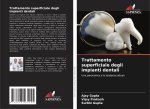 Trattamento superficiale degli impianti dentali