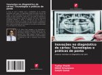 Inovações no diagnóstico de cáries: Tecnologias e práticas de ponta