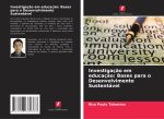 Investigação em educação: Bases para o Desenvolvimento Sustentável