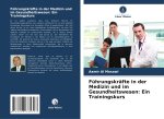 Führungskräfte in der Medizin und im Gesundheitswesen: Ein Trainingskurs