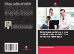 Liderança médica e nos cuidados de saúde: Um curso de formação